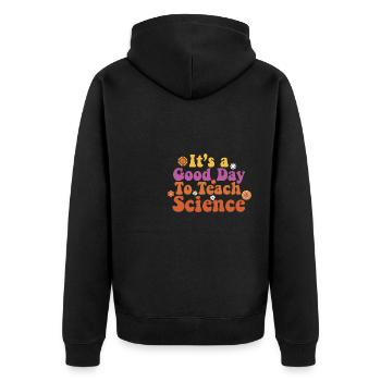 It's A Good Day Teach Science Teacher Science - Unisex Premium Bio Zip Hoodie - Schwarz - Hinten - Nico (187cm)