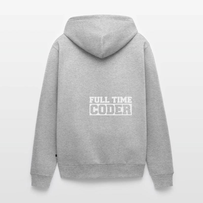 Full Timer Coder Programmer Humor Nerd Unisex Premium Bio Zip Hoodie