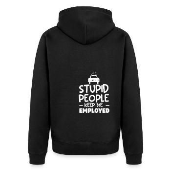 Stupid People Keep Me Employed Police Law - Unisex Premium Organic Zip Hoodie - black - Back - Nico (187cm)