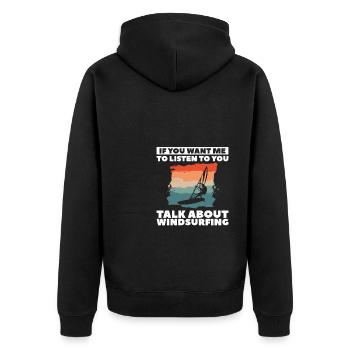 If You Want Me To Listen To You Talk About Windsur - Unisex Premium Bio Zip Hoodie - Schwarz - Hinten - Nico (187cm)