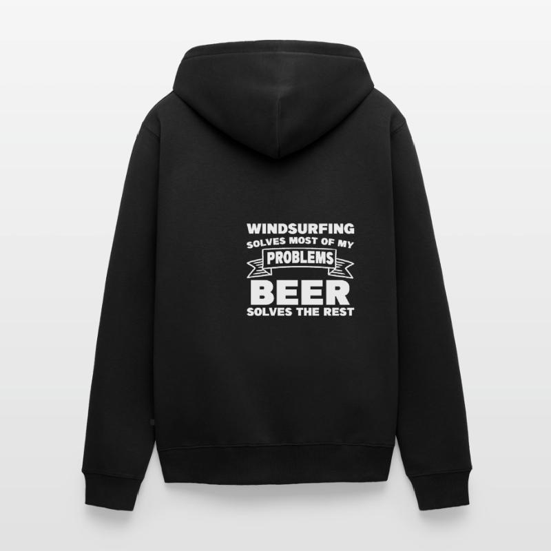 Windsurfing Solves Most Of My Problems Beer Solves Unisex Premium Bio Zip Hoodie