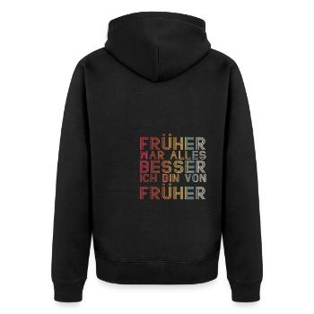 Früher War Alles Besser Ich Bin Von Früher Rente S - Unisex Premium Bio Zip Hoodie - Schwarz - Hinten - Nico (187cm)