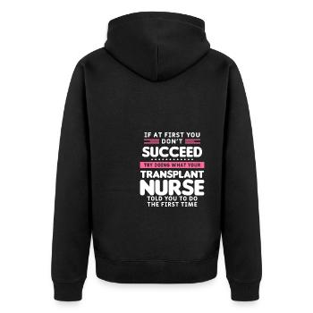 Try Doing What Your Transplant Nurse Told You To - Unisex Premium Organic Zip Hoodie - black - Back - Nico (187cm)