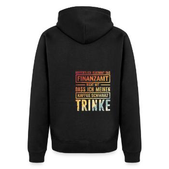 Hoffentlich Bekommt Das Finanzamt Nicht Mit Kaffee - Unisex Premium Bio Zip Hoodie - Schwarz - Hinten - Nico (187cm)