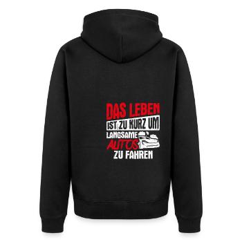 Das Leben Ist Zu Kurz Um Langsame Autos Zu Fahren - Unisex Premium Bio Zip Hoodie - Schwarz - Hinten - Nico (187cm)