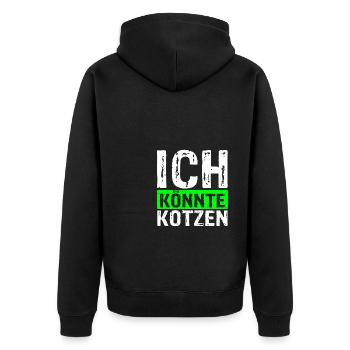Ich Könnte Kotzen - Anti Montag Party Geschenk Chi - Unisex Premium Bio Zip Hoodie - Schwarz - Hinten - Nico (187cm)