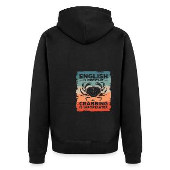 Englisch ist wichtig, aber Krabbenfischen ist wichtiger - Unisex Premium Bio Zip Hoodie - Schwarz - Hinten - Nico (187cm)