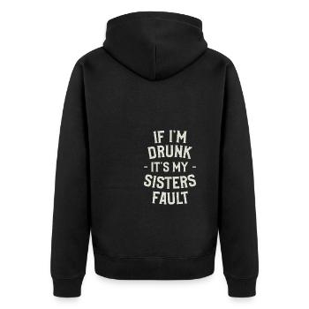 Wenn ich betrunken bin, ist es die Schuld meiner Schwester, dass sie trinkt - Unisex Premium Bio Zip Hoodie - Schwarz - Hinten - Nico (187cm)