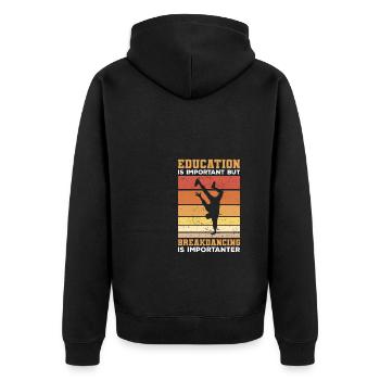 Education Is Important But Breakdancing Is - Unisex Premium Organic Zip Hoodie - black - Back - Nico (187cm)