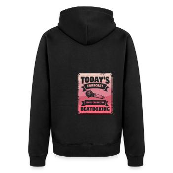 Die heutige Vorhersage: 100% Chance auf Beatboxing - Unisex Premium Bio Zip Hoodie - Schwarz - Hinten - Nico (187cm)