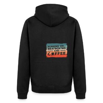 Running On Beatboxing And Coffee Beatbox Beatboxer - Unisex Premium Organic Zip Hoodie - black - Back - Nico (187cm)