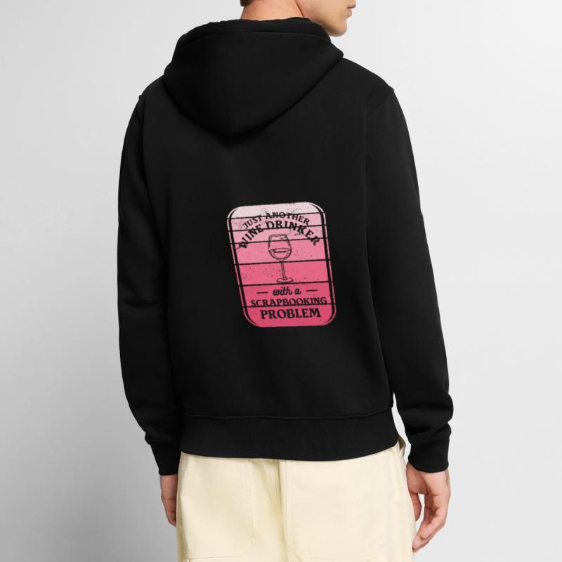 Nur ein weiterer Weintrinker mit einem Scrapbooking Unisex Premium Bio Zip Hoodie
