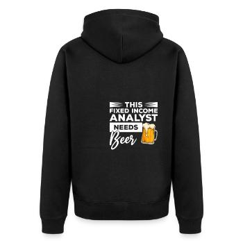 This Fixed Income Analyst Needs Beer - Unisex Premium Organic Zip Hoodie - black - Back - Nico (187cm)