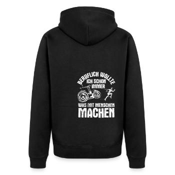 Beruflich Wollte Ich Schon Immer Was Mit Menschen - Unisex Premium Bio Zip Hoodie - Schwarz - Hinten - Nico (187cm)