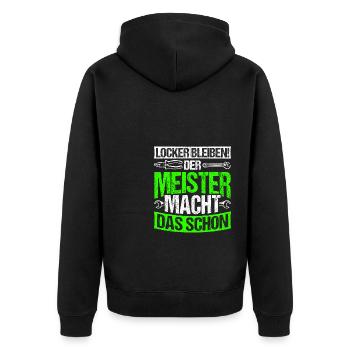 Locker Bleiben Der Meister Macht Das Schon Mechatr - Unisex Premium Bio Zip Hoodie - Schwarz - Hinten - Nico (187cm)