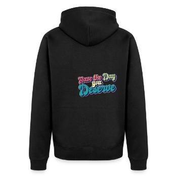 Have The Day You Deserve Motivational Quote Self - Unisex Premium Bio Zip Hoodie - Schwarz - Hinten - Nico (187cm)