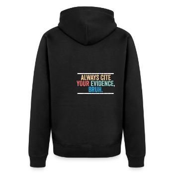Funny English Teacher Always Cite Your Evidence - Unisex Premium Bio Zip Hoodie - Schwarz - Hinten - Nico (187cm)