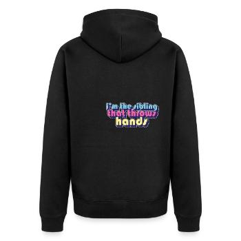 I'm The Sibling That Throw Hands Protective - Unisex Premium Organic Zip Hoodie - black - Back - Nico (187cm)