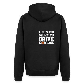 Life is too short to drive slow cars - Sports Car - Unisex Premium Organic Zip Hoodie - black - Back - Nico (187cm)