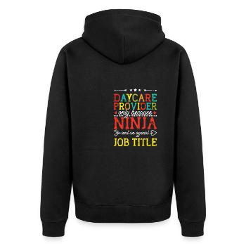 Kindertagesstätte nur, weil Ninja es nicht ist - Kind - Unisex Premium Bio Zip Hoodie - Schwarz - Hinten - Nico (187cm)