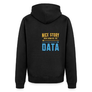 Nice story now show me the data - code - Unisex Premium Organic Zip Hoodie - black - Back - Nico (187cm)