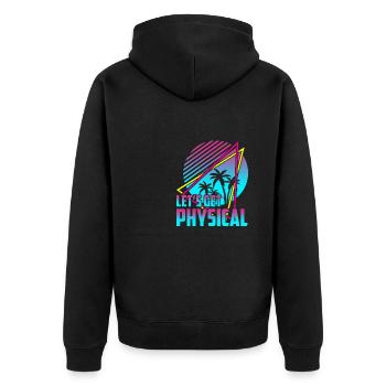 Let's Get Physical Vintage 80s Retro Workout - Unisex Premium Organic Zip Hoodie - black - Back - Nico (187cm)