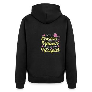 Beim Sticken wird alles zum Hörspiel Strickerin - Unisex Premium Bio Zip Hoodie - Schwarz - Hinten - Nico (187cm)