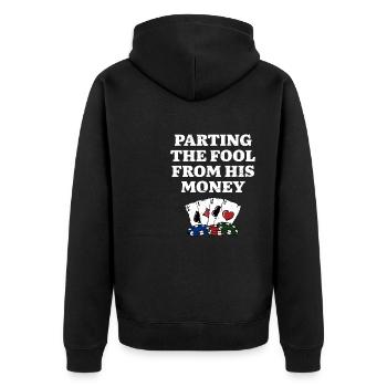 Parting the Fool from His Money Funny Poker Humor - Unisex Premium Organic Zip Hoodie - black - Back - Nico (187cm)