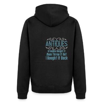 Antiques Grandma Bought Mom Threw - Unisex Premium Organic Zip Hoodie - black - Back - Nico (187cm)