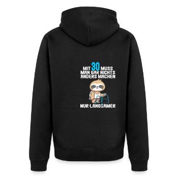 Mit 30 nichts anders nur langsamer 30 Geburtstag - Unisex Premium Bio Zip Hoodie - Schwarz - Hinten - Nico (187cm)