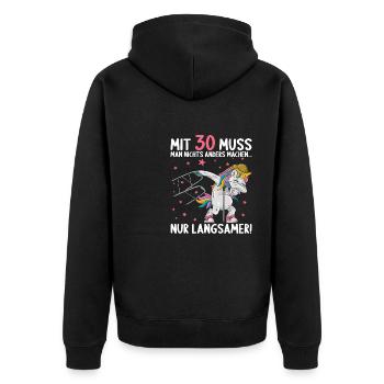 Mit 30 nichts anders nur langsamer 30 Geburtstag - Unisex Premium Bio Zip Hoodie - Schwarz - Hinten - Nico (187cm)