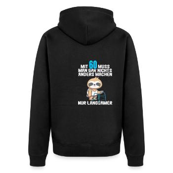 Mit 60 nichts anders nur langsamer 60 Geburtstag - Unisex Premium Bio Zip Hoodie - Schwarz - Hinten - Nico (187cm)