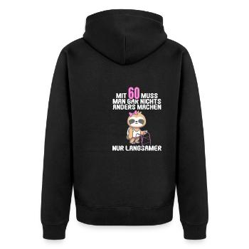 Mit 60 nichts anders nur langsamer 60 Geburtstag - Unisex Premium Bio Zip Hoodie - Schwarz - Hinten - Nico (187cm)