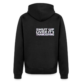 Stop The Valve Liver It Is Thanksgiving Party - Unisex Premium Organic Zip Hoodie - black - Back - Nico (187cm)