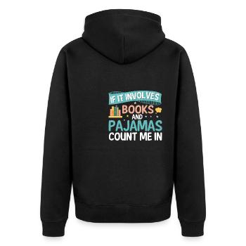 When it comes to books and pajamas - Unisex Premium Organic Zip Hoodie - black - Back - Nico (187cm)