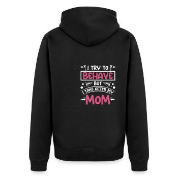 Girl I try to behave but I take after my mom - Unisex Premium Bio Zip Hoodie - Schwarz - Hinten - Nico (187cm)