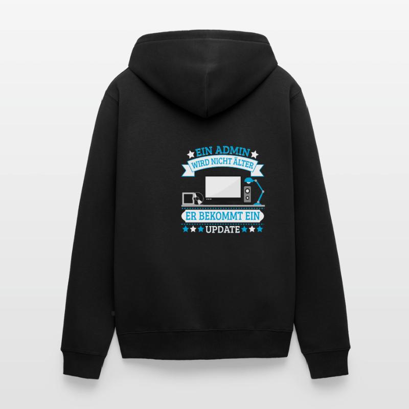 Admin Programmierer Admin bekommt nur ein Update Unisex Premium Bio Zip Hoodie