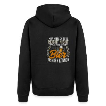 Nur Hübsch Sein Reicht Nicht Man Muss Bier Trinken - Unisex Premium Bio Zip Hoodie - Schwarz - Hinten - Nico (187cm)