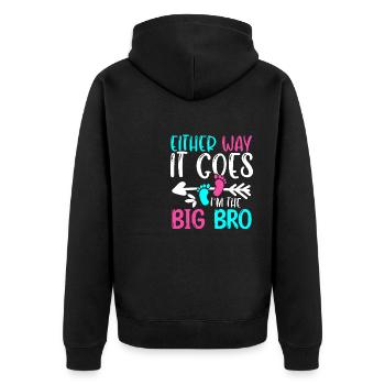 Either Way It Goes Im The Big Bro Geburt - Unisex Premium Bio Zip Hoodie - Schwarz - Hinten - Nico (187cm)