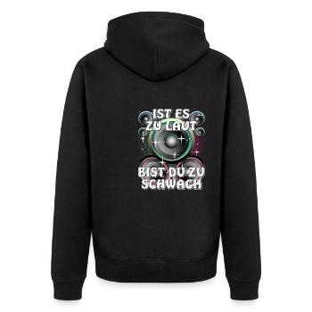 LAUTSPRECHER IST ES ZU LAUT BIST DU ZU SCHWACH - Unisex Premium Bio Zip Hoodie - Schwarz - Hinten - Nico (187cm)