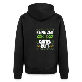 Keine Zeit Der Garten Ruft Gartenarbeit - Unisex Premium Bio Zip Hoodie - Schwarz - Hinten - Nico (187cm)