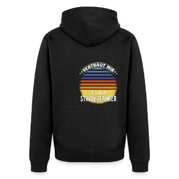 VERTRAUT MIR ICH BIN STAPLERFAHRER - Unisex Premium Bio Zip Hoodie - Schwarz - Hinten - Nico (187cm)