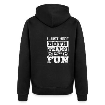 I just hope both teams have fun soccer game - Unisex Premium Organic Zip Hoodie - black - Back - Nico (187cm)