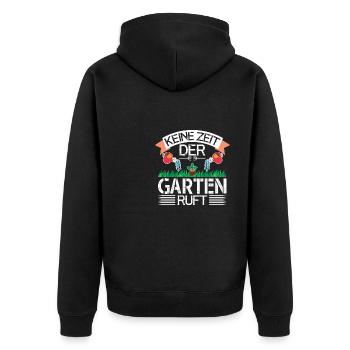 Keine Zeit Der Garten Ruft Gärtnern Hobbygärtner - Unisex Premium Bio Zip Hoodie - Schwarz - Hinten - Nico (187cm)