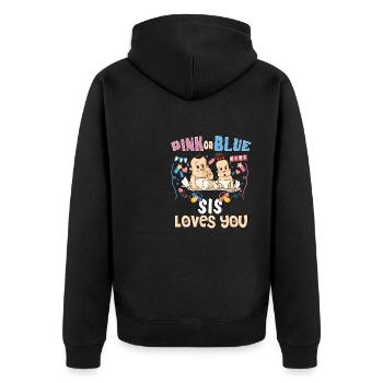 Pink or Blue Sis Loves You Best Sister Ever Big - Unisex Premium Bio Zip Hoodie - Schwarz - Hinten - Nico (187cm)