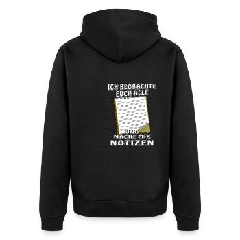NOTIZBLOCK ICH BEOBACHTE EUCH ALLE - Unisex Premium Bio Zip Hoodie - Schwarz - Hinten - Nico (187cm)