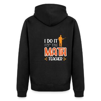 Ich mache es für den Mathelehrer - Unisex Premium Bio Zip Hoodie - Schwarz - Hinten - Nico (187cm)
