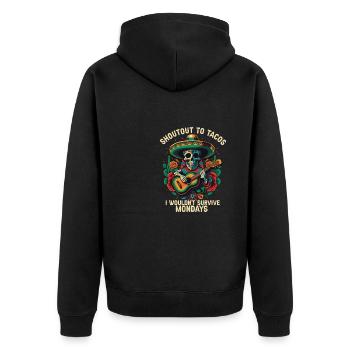 Shout Out to Tacos I Wouldn't Survive Mondays Mexi - Unisex Premium Organic Zip Hoodie - black - Back - Nico (187cm)