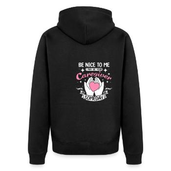 Be nice to me I may be your caregiver someday - Unisex Premium Organic Zip Hoodie - black - Back - Nico (187cm)