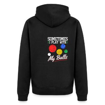 Sometimes I Play With My Bocce Balls, Funny Bocci - Unisex Premium Bio Zip Hoodie - Schwarz - Hinten - Nico (187cm)